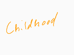 Drawn comment by DannyD2003
"Childhood"