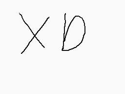Drawn comment by bryton2010
"XD"