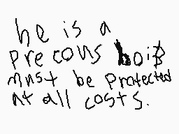 Drawn comment by Aftershock
"he is a precous boy must be protected at all costs."