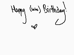 Drawn comment by やiにacんモモにs
"Happy (late) Birthday."
