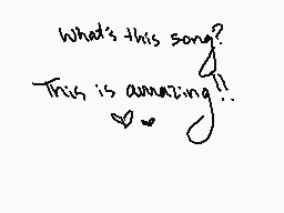 Drawn comment by Pikacheeks
"What's this song? This is annoying!!"