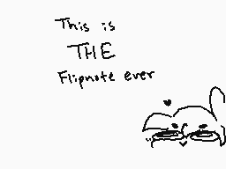 Drawn comment by Pikacheeks
"This is THE Flipnote ever"