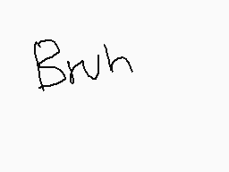 Drawn comment by KR4NUS
"Bruh"