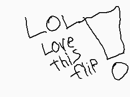 Drawn comment by ⒷiⓁⓁⓎ
"LOL LOVE THIS FLIP"