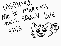 Drawn comment by Cas😑
"Inspired me to make my own. Specially love this"