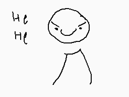 Drawn comment by ExploMicro
"He He"