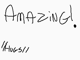 Drawn comment by star★ships
"Amazing!"