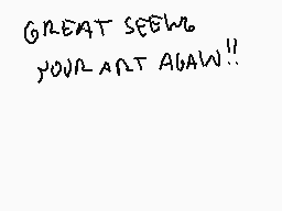 Drawn comment by Stego
"GREAT SEEWE YOUR ART AGAW!!"