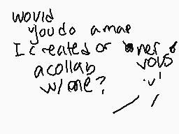Drawn comment by Naudica♥♥♥
"would you do amar I created or ref a collab with me?"