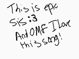 Drawn comment by Shaded K9™
"This is epic SIS:3 OMF I love this song!"