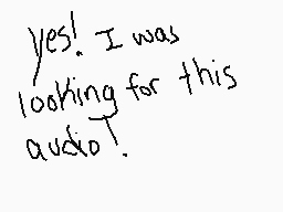 Drawn comment by Tanooki♪
"yes! I was looking for this audio."