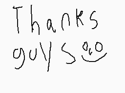 Drawn comment by Thomas
"Thanks guy's"