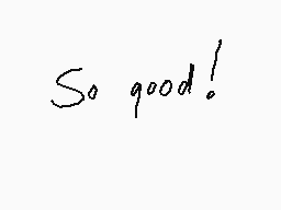 Drawn comment by FCTINDRAWS
"So good!"