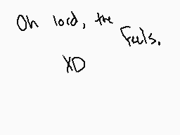 Drawn comment by Baconcat10
"Oh lord, the fails. XD"