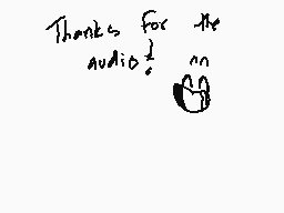 Drawn comment by ∴FICTION∴©
"Thanks for the audio?"