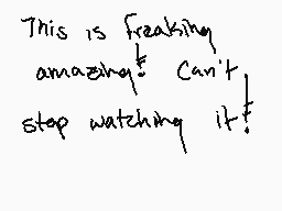 Drawn comment by FCTINDRAWS
"This is freaking amazing! Can't stop watching it!"