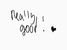 Drawn comment by AT HS MLP
"really good!"