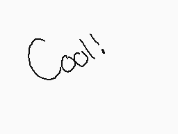 Drawn comment by crazy ♥er
"Cool!"