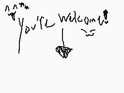 Drawn comment by ★Meowoof♥
"Welcome!"