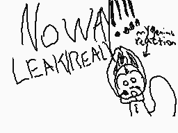 Drawn comment by ★Meowoof♥
"NOWA LEAKREAL my brain reaction"