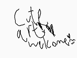 Drawn comment by ★Meowoof♥
"cut art welcome"