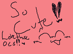 Drawn comment by ★Meowoof♥
"So cute! Love these OCs!~"