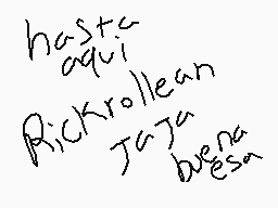 Drawn comment by Alberto
"hasta aqui Rickrollean jaja buena"