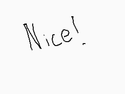 Drawn comment by Cju312
"Nice!"