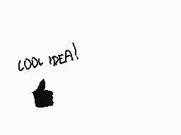 Drawn comment by t0phatt
"COOL IDEA!"