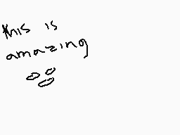 Drawn comment by ※MaddyCat※
"this is amazing"