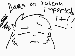 Drawn comment by Blueberry☀
"Daas on natena imported it!"