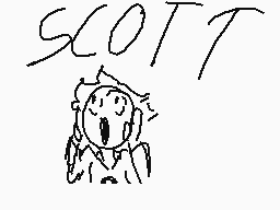 Drawn comment by Fifi/Mike
"SCOTT"
