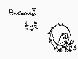 Drawn comment by Kit-Kat
"Awesome"