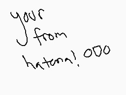 Drawn comment by bluewolf
"your from hatsan! ooo"
