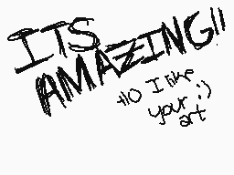 Drawn comment by $Üg@Rこ@れミ※
"ITS AMAZING!! NO I LIKE your art :))"