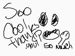 Drawn comment by Checko
"Sooo cool! Thanks you! so much"