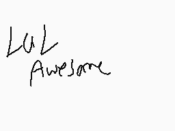 Drawn comment by しばいぬケード
"LUL Awesome"