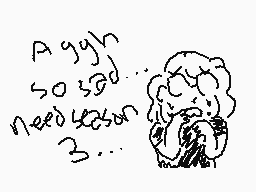Drawn comment by smxlltown
"A gghh so so need 4eason 3..."