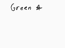 Drawn comment by Cubetrap
"Green *"