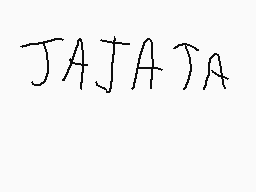 Drawn comment by RogerGu
"JAJATA"