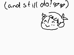 Drawn comment by hiiritan
"(and still do! ∞)"