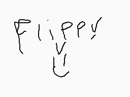 Drawn comment by Buddy1208
"Flippy"
