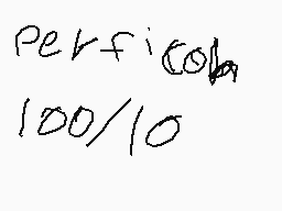 Drawn comment by Buddy1208
"Perfici(coh) 100/10"
