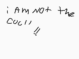 Drawn comment by Buddy1208
"i am not the coo!"