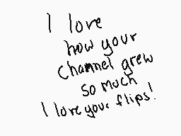 Drawn comment by TheCatHQ
"I love how your Channel grew so much! I love your flips!"