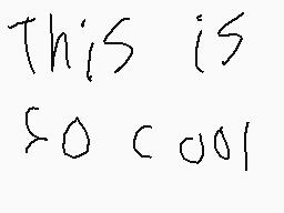 Drawn comment by tori
"This is so cool"