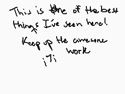 Drawn comment by ⬅estX⬆orth
"This is one of the best things I've seen here! Keep up the awesome work!"