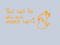 Drawn comment by PikaZz
"This has to win the weekly topic!"