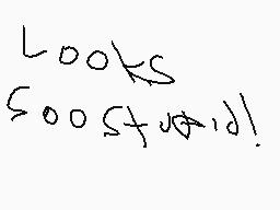 Drawn comment by WizardCake
"Looks soo sturd!"