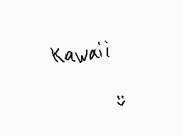 Drawn comment by あおい
"Kawaii"